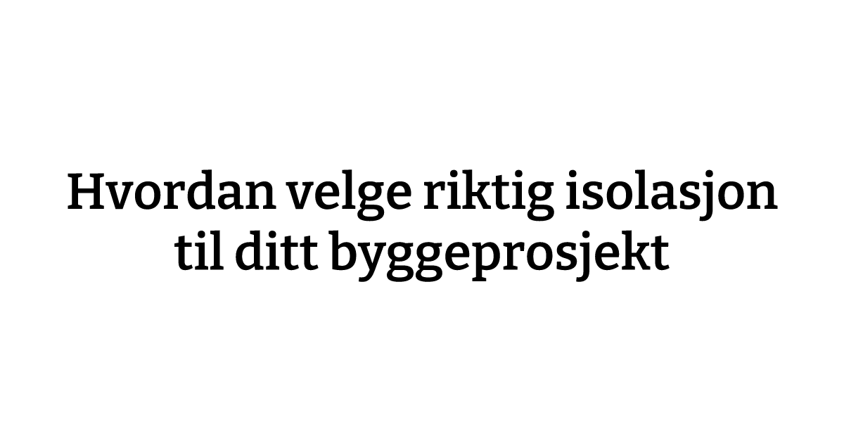 Den Ultimative Guiden til Drenering og Isolasjon for Ditt Hjem